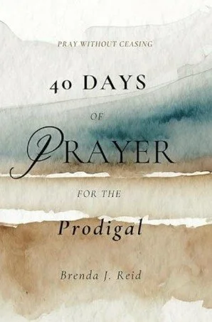 40 Days of Prayer for the Prodigal | Join the Prayer Journey